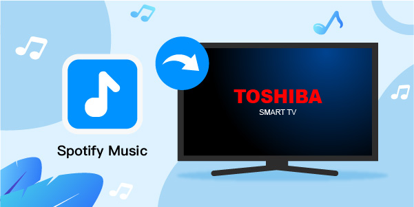 how-to-get-spotify-on-toshiba-smart-tv